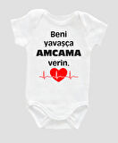 Beni Yavaşça Amcama Verin Yazılı Bebek Body %100 Pamuklu Beyaz Badi Zıbın Organik Baskılı ZBN012