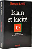 Islam Et Laïcité; La Naissance De La Turquie Moderne- Bernard Lewis