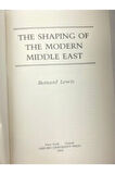 The Shaping of the Modern Middle East- Bernard Lewis