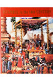 Istanbul in the 16th Century- Metin And