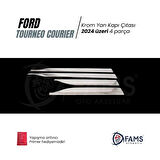 Ford Tourneo Courier Krom Yan Kapı Çıtası 4 Parça 2024 Üzeri Paslanmaz Çelik