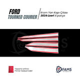 Ford Tourneo Courier Krom Yan Kapı Çıtası 4 Parça 2024 Üzeri Paslanmaz Çelik