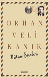 Bütün Şiirleri - Orhan Veli Kanık