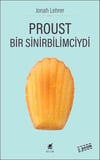Proust Bir Sinirbilimciydi