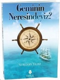Geminin Neresindeyiz?