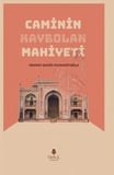 Caminin Kaybolan Mahiyeti