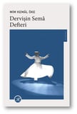 Dervişin Semâ Defteri