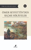 Ömer Seyfettin'den Seçme Hikayeler