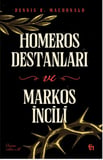 Homeros Destanları ve Markos İncili