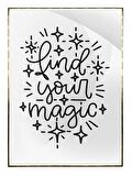 Shop365 Find Your Magic İngilizce Yazı Motivasyon Dekoratif Tablo Çerçeveli P-000430