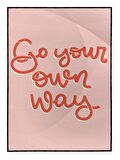 Shop365 Go Your Own Way İngilizce Motivasyon Yazısı Pembe Tonlar Tablo Çerçeveli P-000468