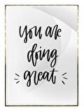 Shop365 You Are Doing Great İngilizce Yazı Motivasyon Tablo Çerçeveli P-000474