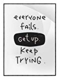 Shop365 Everyone Fails Get Up Keep Trying İngilizce Motivasyon Yazı Tablo Çerçeveli P-000534