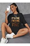 Unisex I'M FINE Baskılı Oversize Tshırt