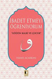 İbadet Etmeyi Öğreniyorum