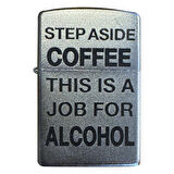 Zippo Setep Asıde Coffee Thıs Is A Job For Alcohol Çakmak - 49007-00063-MODEL37