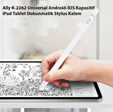 Ally K-2262 Universal Android-İOS Kapasitif iPad Tablet Dokunmatik Stylus Kalem