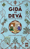 Gıdâ ve Devâ Osmanlıda Bitkiler