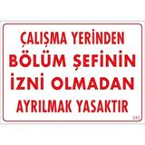 Uyarı Levhası Çalışma Yerinde Bölüm Şef.İzni Olm.Ayrılmak Yasak.