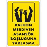Uyarı Levhası Balkon Merdiven Asansör Boşluğuna Yaklaşma
