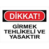 Uyarı Levhası Girmek Tehlikeli Ve Yasaktır 
