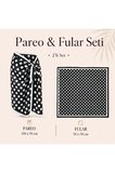 Tarzını Seç Premium Siyah Beyaz Puantiye Desenli 2’li Pareo ve Bandana Seti 150x95 cm / 70x70 cm