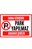 Garaj Kapısı Park Etmek Yasaktır Uyarı Ikaz Levhası Pvc Kaplama A4