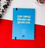 Kişiye Özel İşim Olmaz Bende De Güzeli Yok Tasarımlı Lastikli Defter