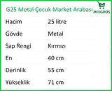 G25 Metal Çocuk Market Alışveriş Arabası 25 Litre