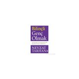 Bilinçli Genç Olmak - Nevzat Tarhan