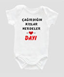 Organik %100 Pamuk Çağırdığın Kızlar Nerdeler Dayı Bebek Body ZBN078