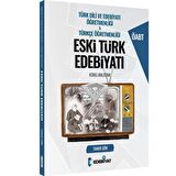 Edebiyat TV ÖABT Türkçe - Türk Dili Edebiyatı Öğretmenliği Eski Türk Edebiyatı Konu Anlatımı - Taner Gök Edebiyat TV Yayınları