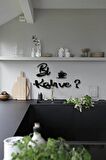 Bi Kahve MDF Tablo Duvar Süsü