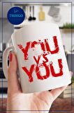 Baskılı Kupa Bardak Seramik Mug - You vs You