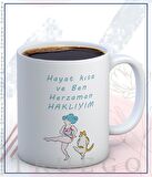 Baskılı Kupa Bardak Seramik Mug - Hayat Kısa Ve Ben Her zaman Haklıyım
