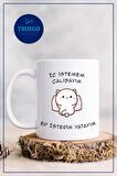 Baskılı Kupa Bardak Seramik Mug - İç istemem çalışayım Ep İsterim Yatayım