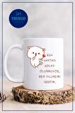 Baskılı Kupa Bardak Seramik Mug - Ruh Hastası Kolay Olunmuyor, Ben Yıllarımı Verdim