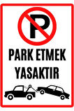 Garaj Kapısı Park Etmek Yasaktır Uyarı Ikaz Levhası