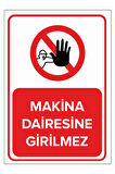 Makine Dairesine Girilmez Levhası - Dekote Malzeme 25X35Cm