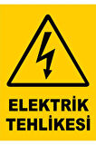 Elektrik Tehlikesi Uyarı Levhası