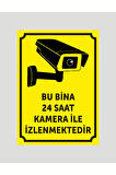 Bu Bina 24 Saat Kamera Ile Izlenmektedir Uyarı Ikaz Levhası Aliminyum Levha