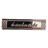 Handmade Yazılı Metal Etiket 4x1 cm Plaka Süs Gümüş Renk