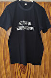 Geliysan Gel Gelmiysan Hayde ! Baskılı Pamuklu Likralı T-shirt (Beyaz Yazılı Siyah) XL Beden