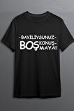 Bayiliysunuz Boş Konuşmaya Baskılı Pamuklu Likralı T-shirt (Beyaz Yazılı Siyah) M Beden