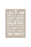 As553 - A4 Stencil Life Is Too Short To Worry About Stupid