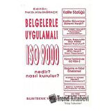 Belgelerle Uygulamalı ISO 9000 Nedir? Nasıl Kurulur? / ISO 9000 Uygulamasında İşletmelerde İstatistik Proses Kontrol -İPK- Teknikleri (3 Kitap Takım)