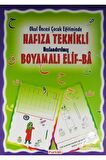 Okul Öncesi Çocuk Eğitiminde Hafıza Teknikli Hızlandırılmış Boyamalı Elif-ba