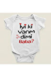 İyi Ki Varım Dimi Baba ? Yazılı Pamuklu Yumuşak Unisex Çıtçıtlı Body Zıbın
