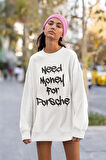 Need Money For Porsche Yazılı Unisex Oversize Sweatshirt