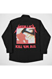 Metallica Kill 'Em All Yazılı Unisex Tasarım Rock Metal Müzik Grubu Gömlek